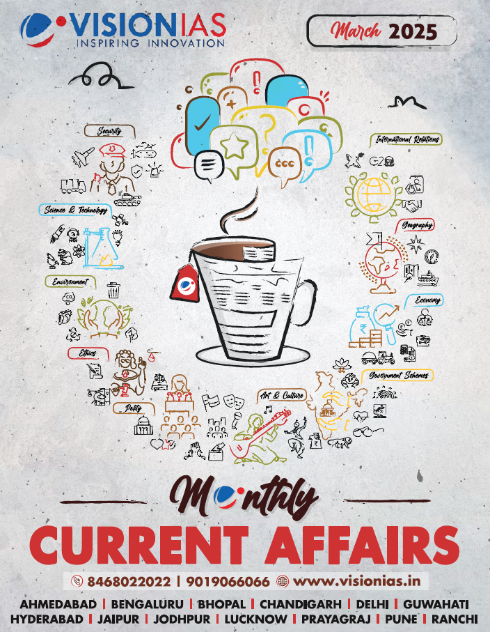 MARCH 2025 | VISION IAS CURRENT AFFAIRS | ENGLISH MEDIUM | [B/W PHOTO COPY]