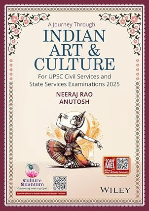 A Journey through Indian Art & Culture for UPSC Civil Services and State Services Examinations 2025