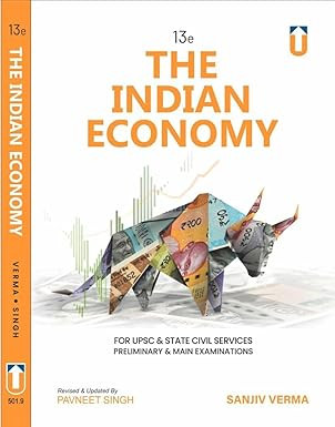 The Indian Economy, 13e, For UPSC & State Civil Services Exams | 2024-25 Edition | By Pavneet Singh, Sanjiv Verma