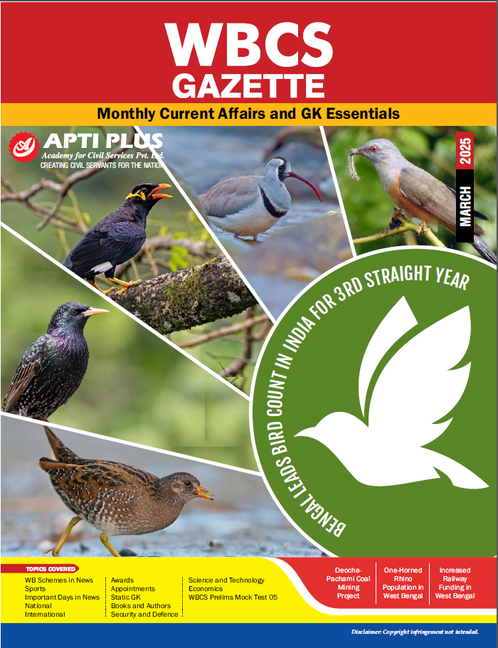MARCH 2025 | APTI PLUS | WBCS GAZETTE MONTHLY CURRENT AND GK ESSENTIALS | ENGLISH MEDIUM | [B/W PHOTOCOPY]