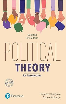 Political Theory - An Introduction | As per the Latest NEP 2020 Curriculum | Updated First Edition | - Pearson | by Ashok Acharya Rajeev Bhargav