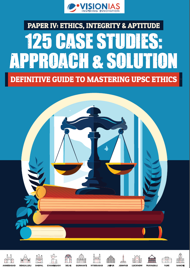 Vision IAS| PaperIV: Ethics Integrity & Aptitude| 125 Case Studies: Approach & Solution| Definitive Guide to Mastering UPSC Ethics| Updated Value Addition Material 2024 | English | [B/W PhotoCopy]