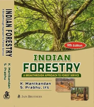 Indian Forestry A Breakthrough Approach 9th Edition 2025 | Original S K. Manikandan, S. Prabhu | English
