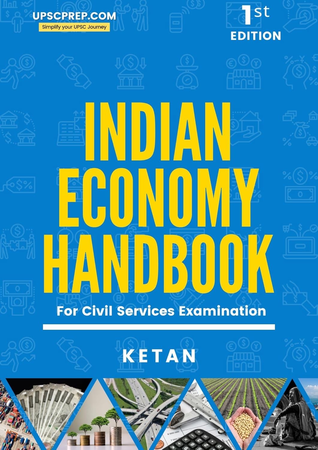 Indian Economy Handbook for UPSC Civil Services and other Competitive Examinations | 1st Edition | UPSC | State | Mains | Prelims | Topic wise PYQs | Ketanomy comics | by Ketan