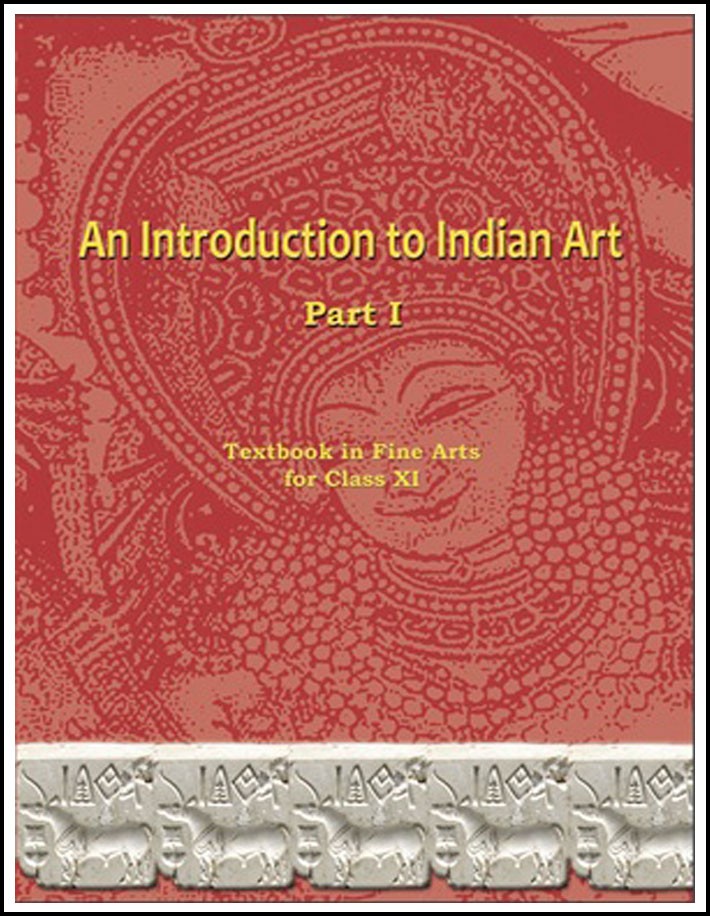 NCERT Fine Arts For Class XI Part-I An Introduction to Indian Art English Medium (Original Book)