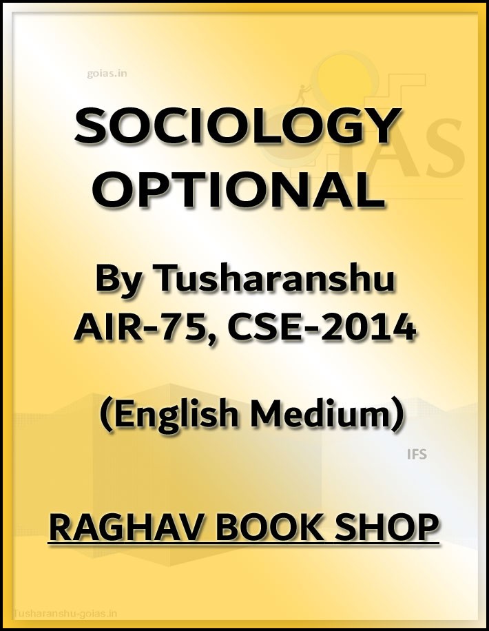 Go Ias Sociology Optional By Tusharanshu AIR-75 CSE 2014 Printed Notes English Medium