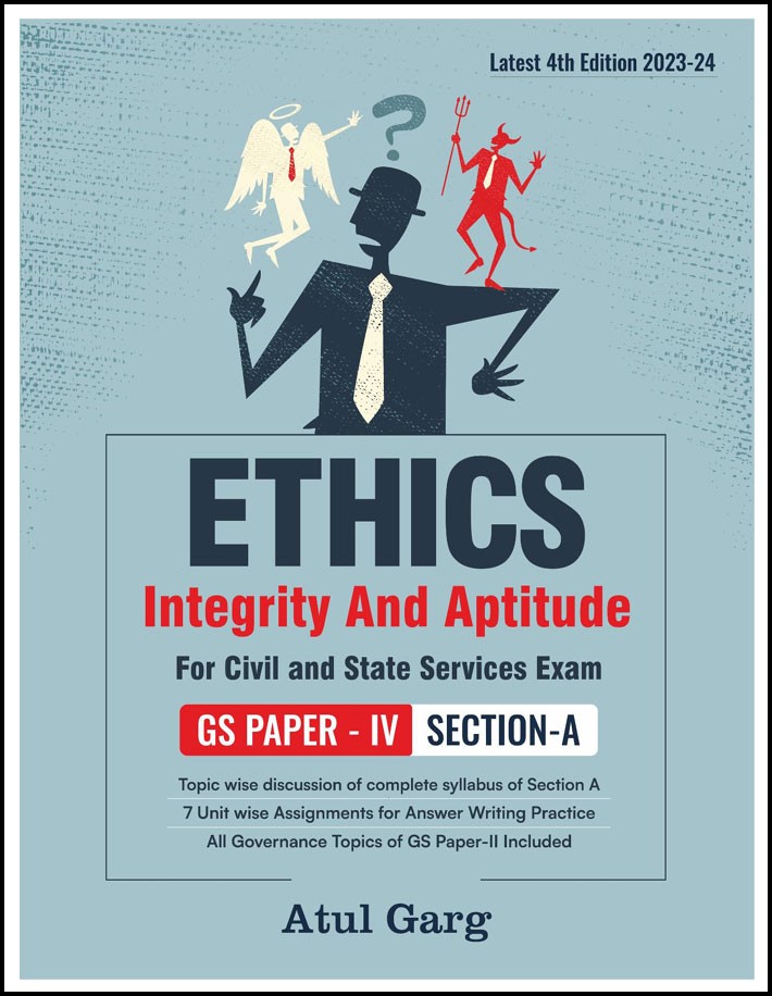 Ethics Integrity and Aptitude GS Paper-IV Section-A By Atul Garg Latest 4th Edition 2024-25 English Medium