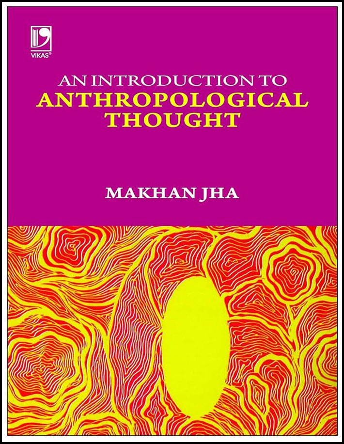 An Introduction To Anthropological Thought By Makhan Jha English Medium