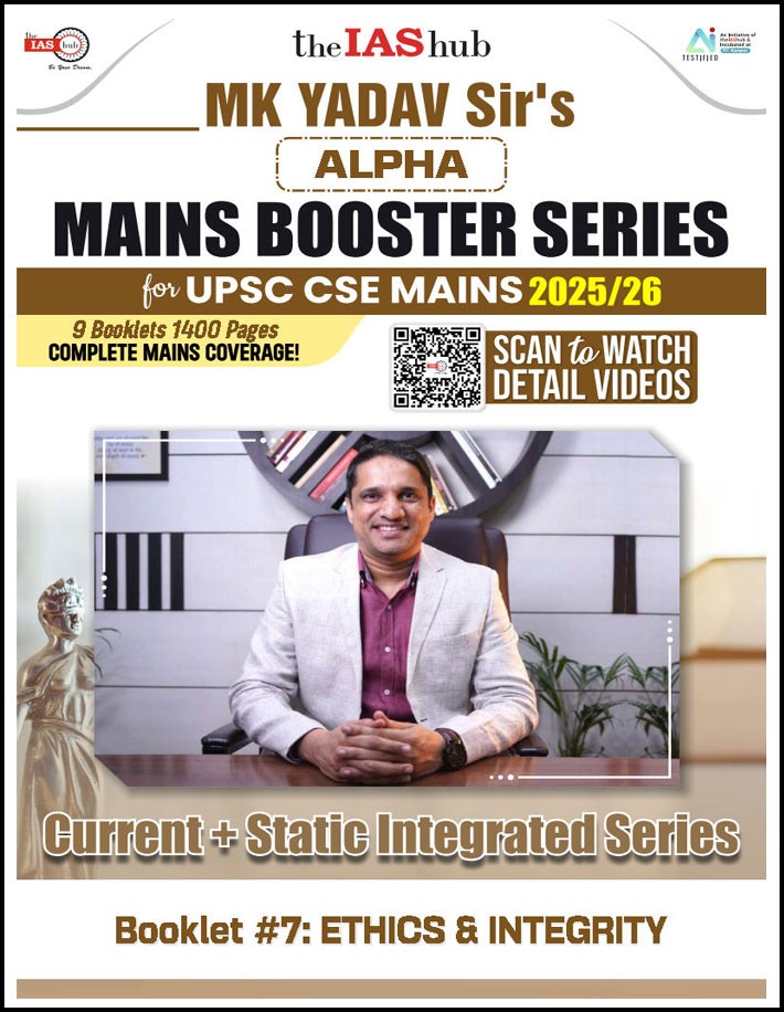 The Ias Hub Mains Booster Series Booklet-07 Ethics and Integrity By Mk Yadav Sir Upsc Cse Mains 2025-26 English Medium