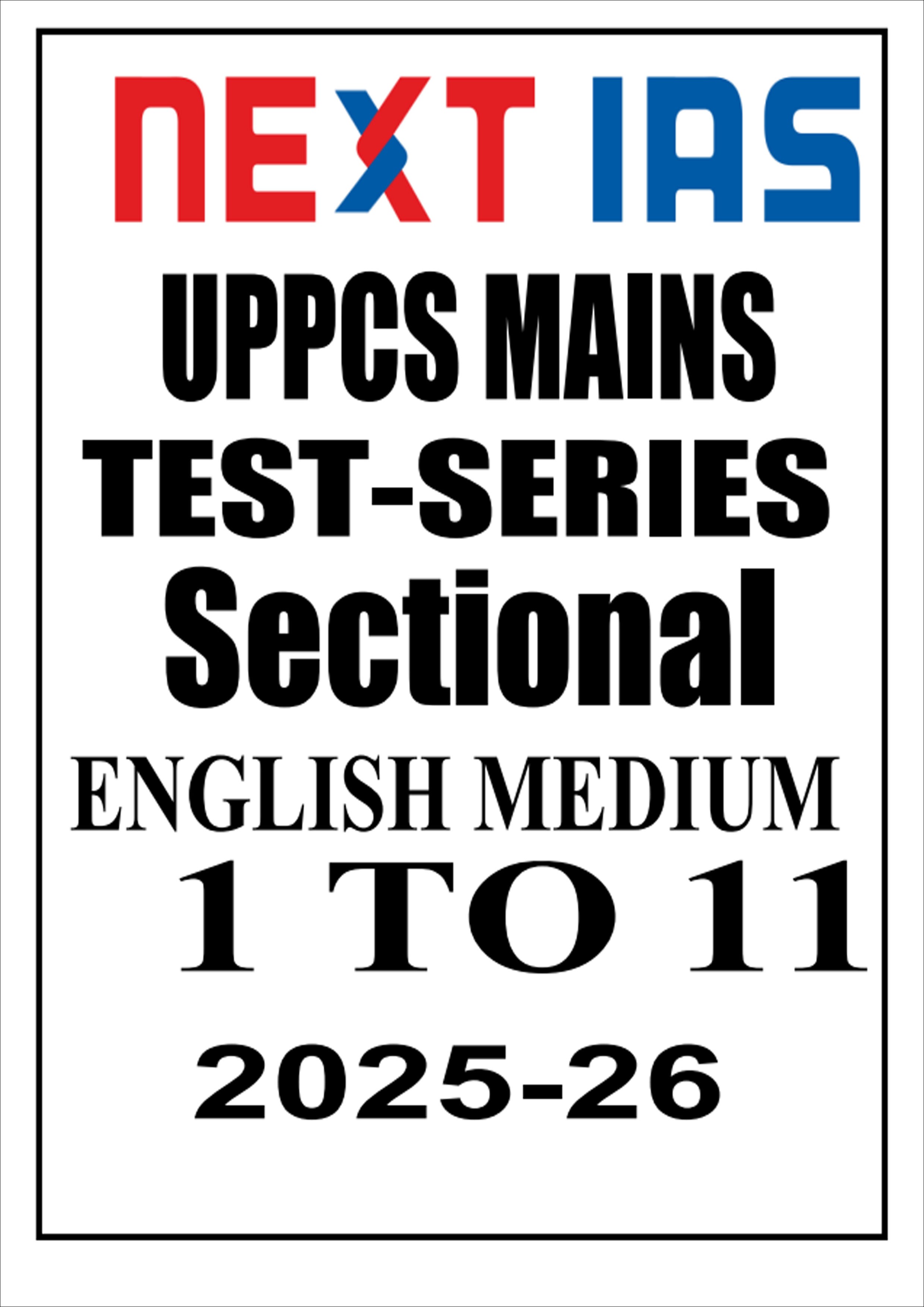 Next Ias UPPCS Mains Test Series 1 to 11 Sectional Test English Medium 2025-26