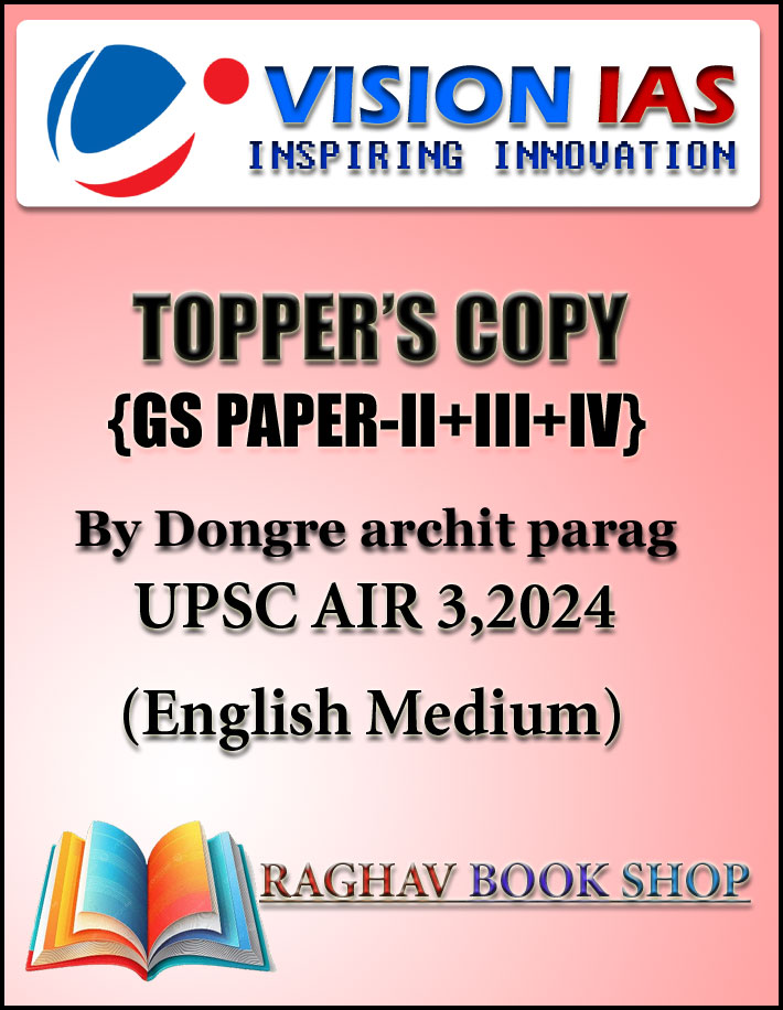 Topper Copy General Studies Paper-II+III+IV By Dongre archit parag Upsc AIR-3 English Medium 2024