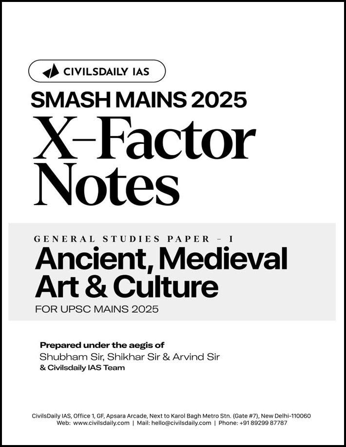 Civilsdaily Ias X-Factor Notes Anceient, Medieval and Culture Smash Mains 2025 English Medium