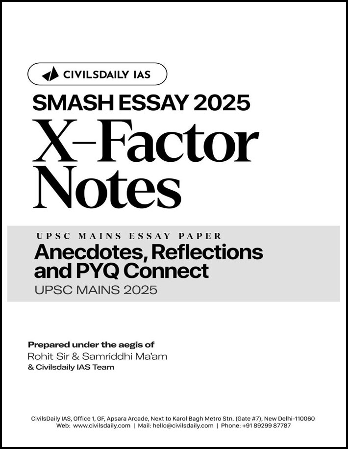 Civilsdaily Ias X-Factor Notes Anecdotes, Reflections and PYQ Connect Smash Essay Mains 2025 English Medium