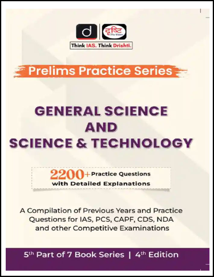 Drishti Ias General Science and Science & Technology Prelims Practice Series (PPS-05) 4th Edition English Medium (Original Book)