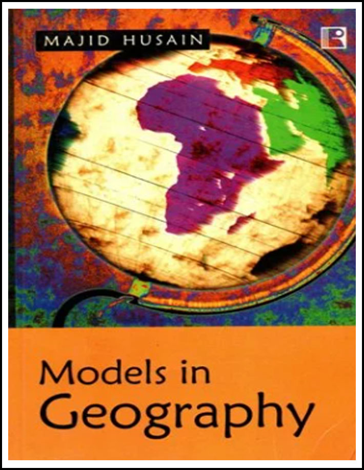 Models in Geography By Majid Husain Edition 2024 English Medium