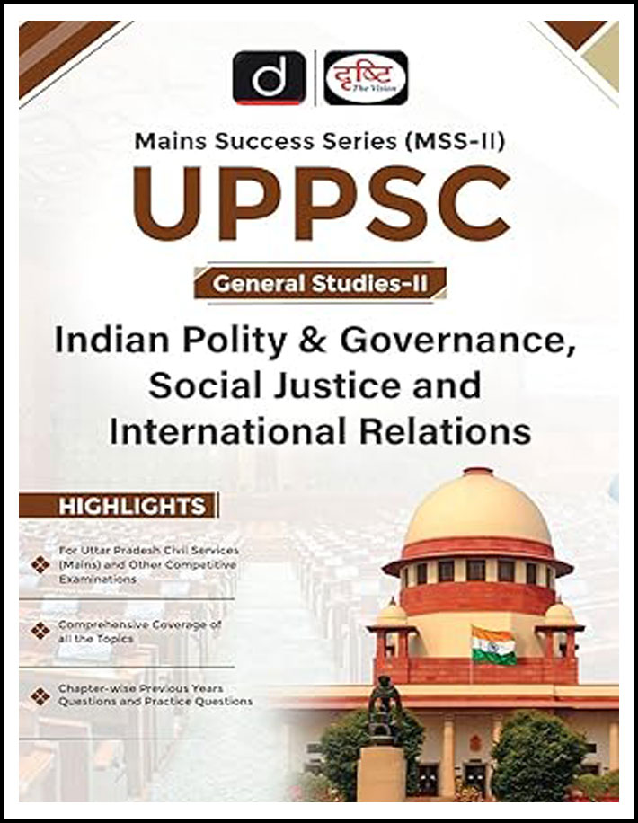 Drishti Ias Uppsc General Studies-II Indian Polity and Governance, Social Justice and International Relations 1st Edition 2024 English Medium