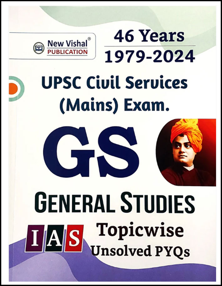 New Vishal Publication 46 Years 1979-2024 Upsc Civil Services Mains Exam General Studies Topicwise Unsloved Pyqs English Medium