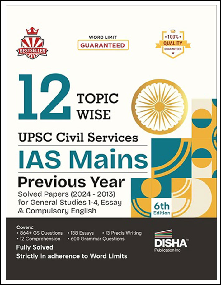 Disha 12 Topic Wise Upsc Civils Services Ias Mains Previous Year Solved Papers (2024-2013) English Medium 6th Edition