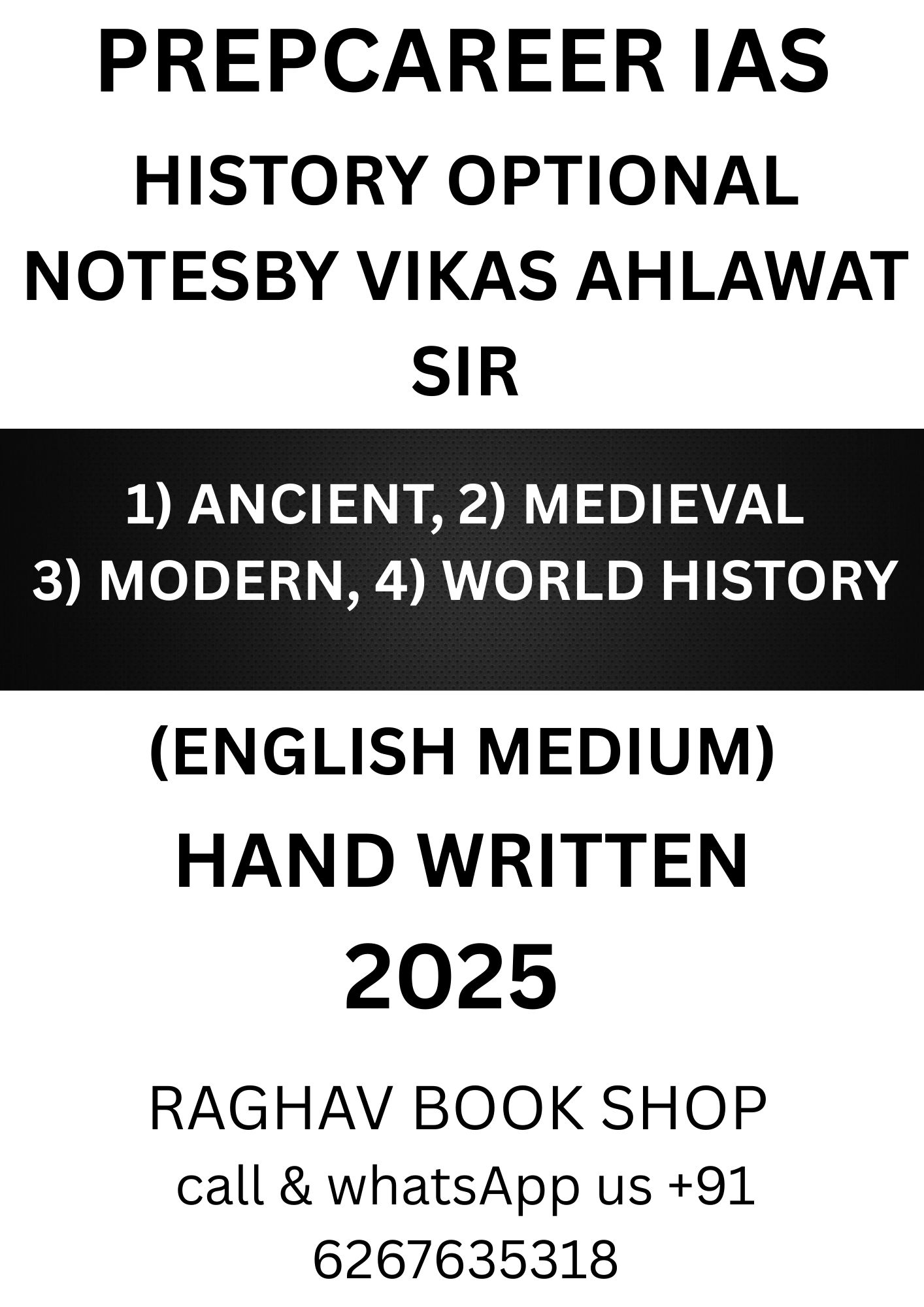 HISTORY OPTIONAL HAND WRITTEN NOTES FROM PREPCAREER BY VIKAS AHLAWAT SIR ( ENGLISH MEDIUM) ANCIENT INDIA, MEDIEVAL INDIA, MODERN INDIA AND MODERN WORLD HISTORY (2025)