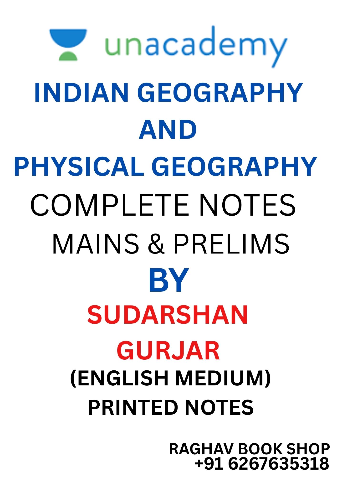 UNACADEMY INDIAN GEOGRAPHY AND PHYSICAL GEOGRAPHY MAINS & PRELIMS COMPLETE NOTES BY SUDARSHAN GURJAR (ENGLISH MEDIUM) 2025 SET OF 2 BOOKLETS