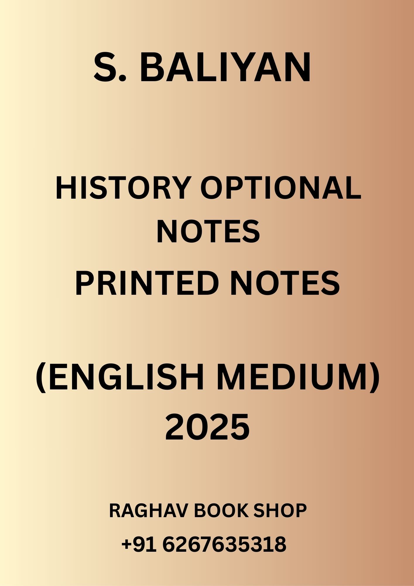 S. BALIYAN HISTORY OPTIONAL PRINTED NOTES (ENGLISH MEDIUM) 2025 SET OF 5 BOOKLETS