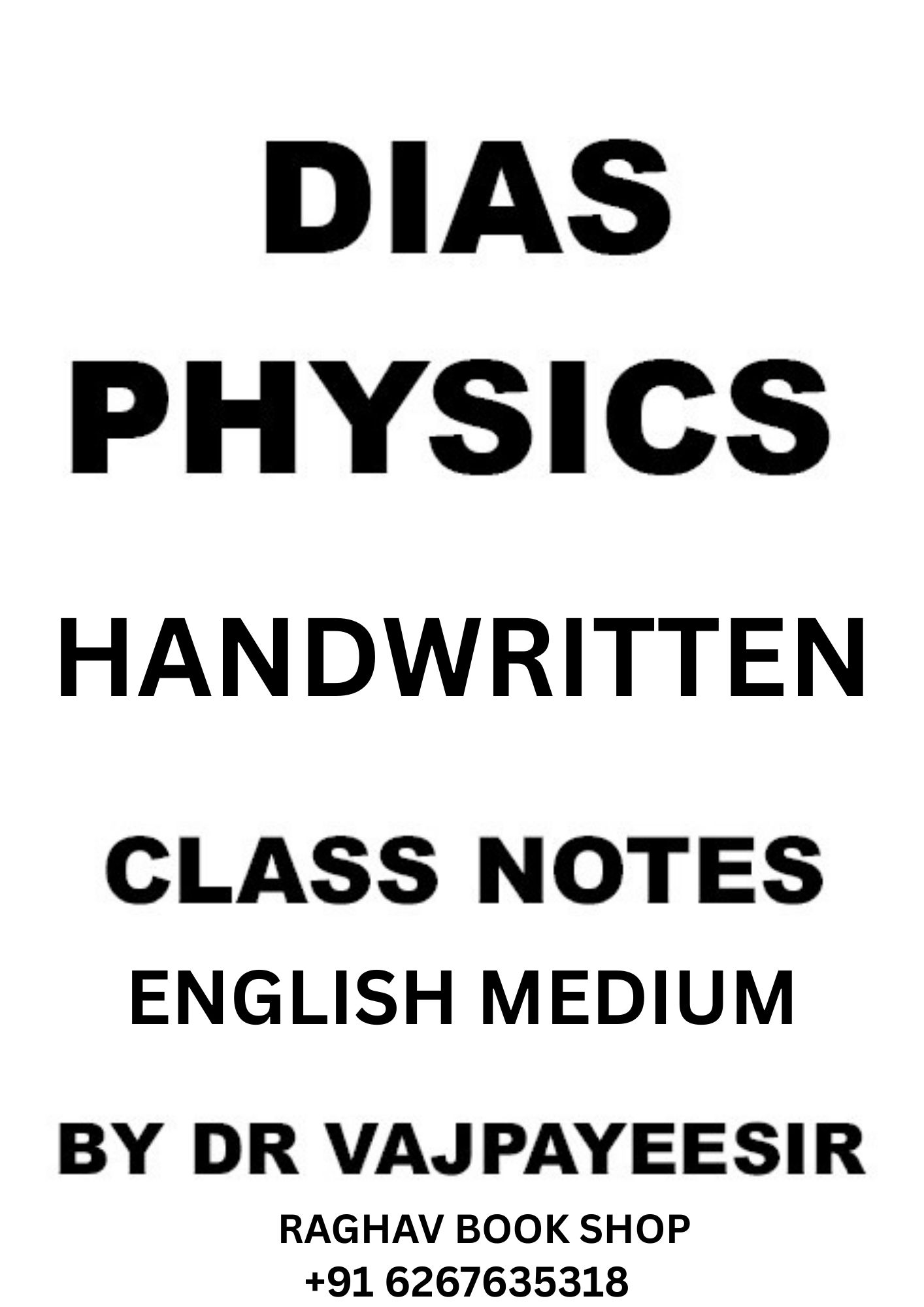 DIAS PHYSICS OPTIONAL HANDWRITTEN NOTES VAJPAYEE SIR (ENGLISH MEDIUM) SET OF 8 BOOKLETS