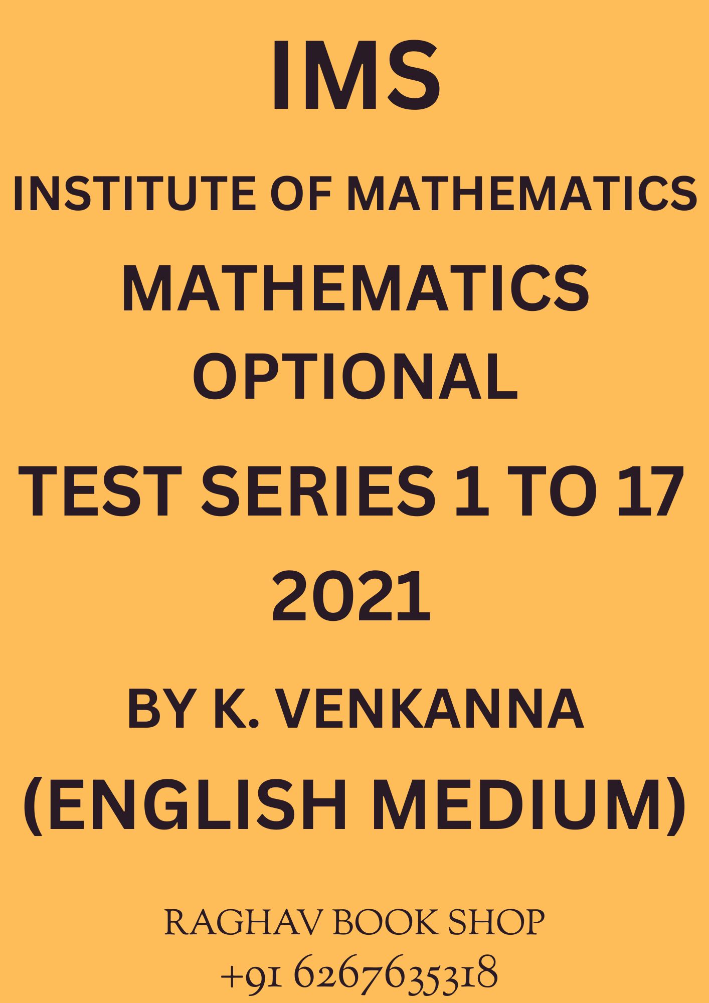 IMS MATHEMATICS MAINS TEST SERIES 2021 HANDWRITTEN MATERIAL BY K.VEKANNA (ENGLISH MEDIUM) SET OF 17 BOOKLETS