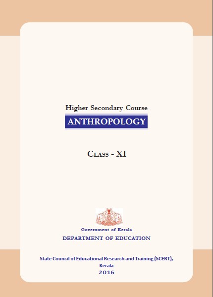KERALA BOARD NCERT ANTHROPOLOGY CLASS XI HIGHER SECONDARY COURSE PRINTED NOTES(ENGLISH MEDIUM)