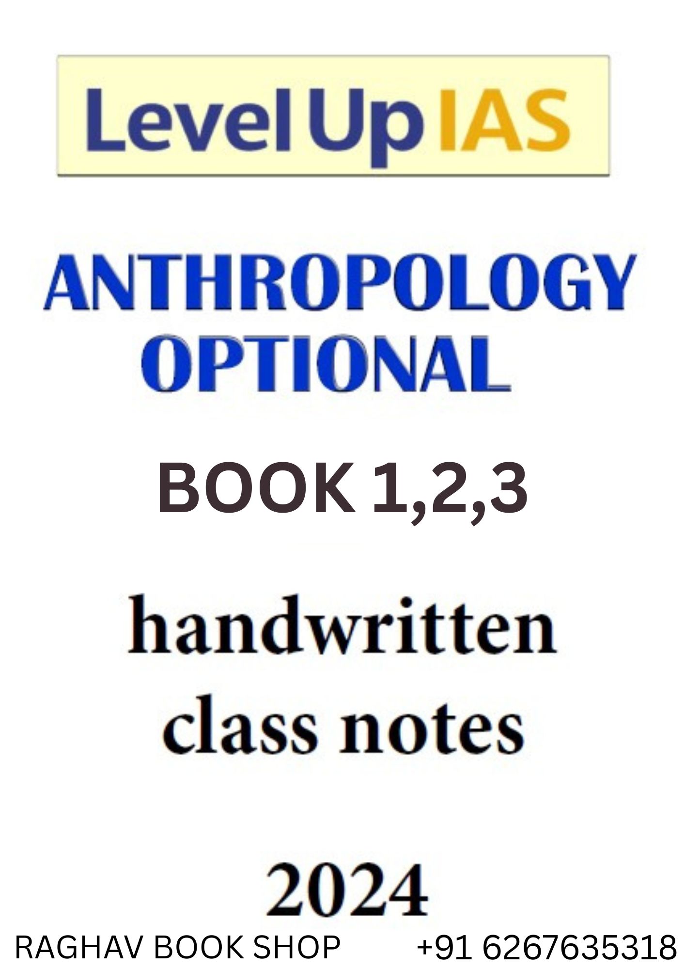 LEVEL UP IAS ANTHROPOLOGY OPTIONAL HANDWRITTEN CLASS NOTES 2024-25 (ENGLISH MEDIUM) SET OF 3 BOOKLETS