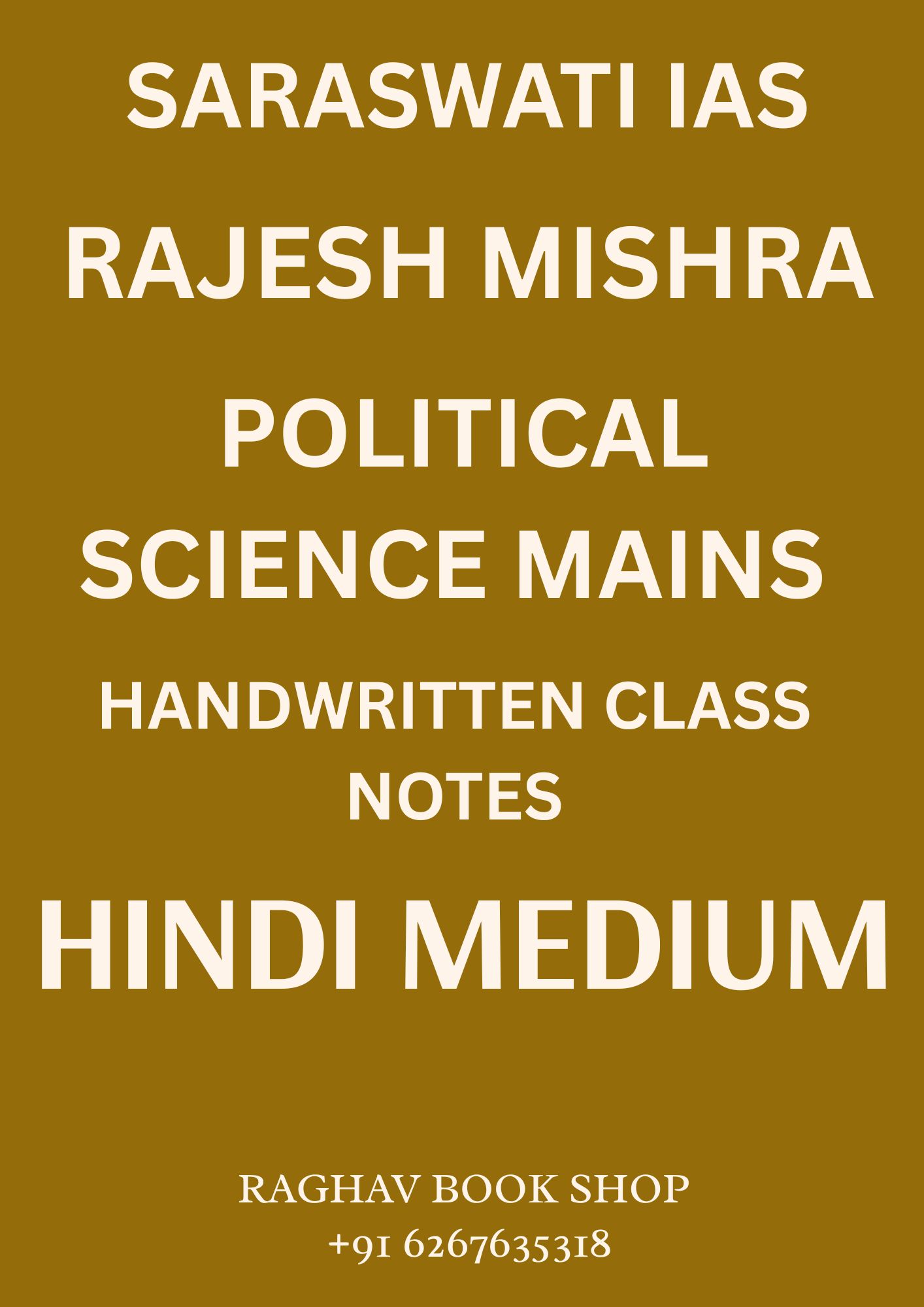 SARASWATI IAS RAJESH MISHRA POLITICAL SCIENCE MAINS OPTIONAL HANDWRITTEN CLASS NOTES (HINDI MEDIUM) SET OF 4 BOOKLETS