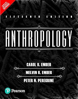Anthropology 15th EditionFROM PEARSON  By Carol R. Ember, Melvin R. Ember, Peter N. Peregrine (English Medium)