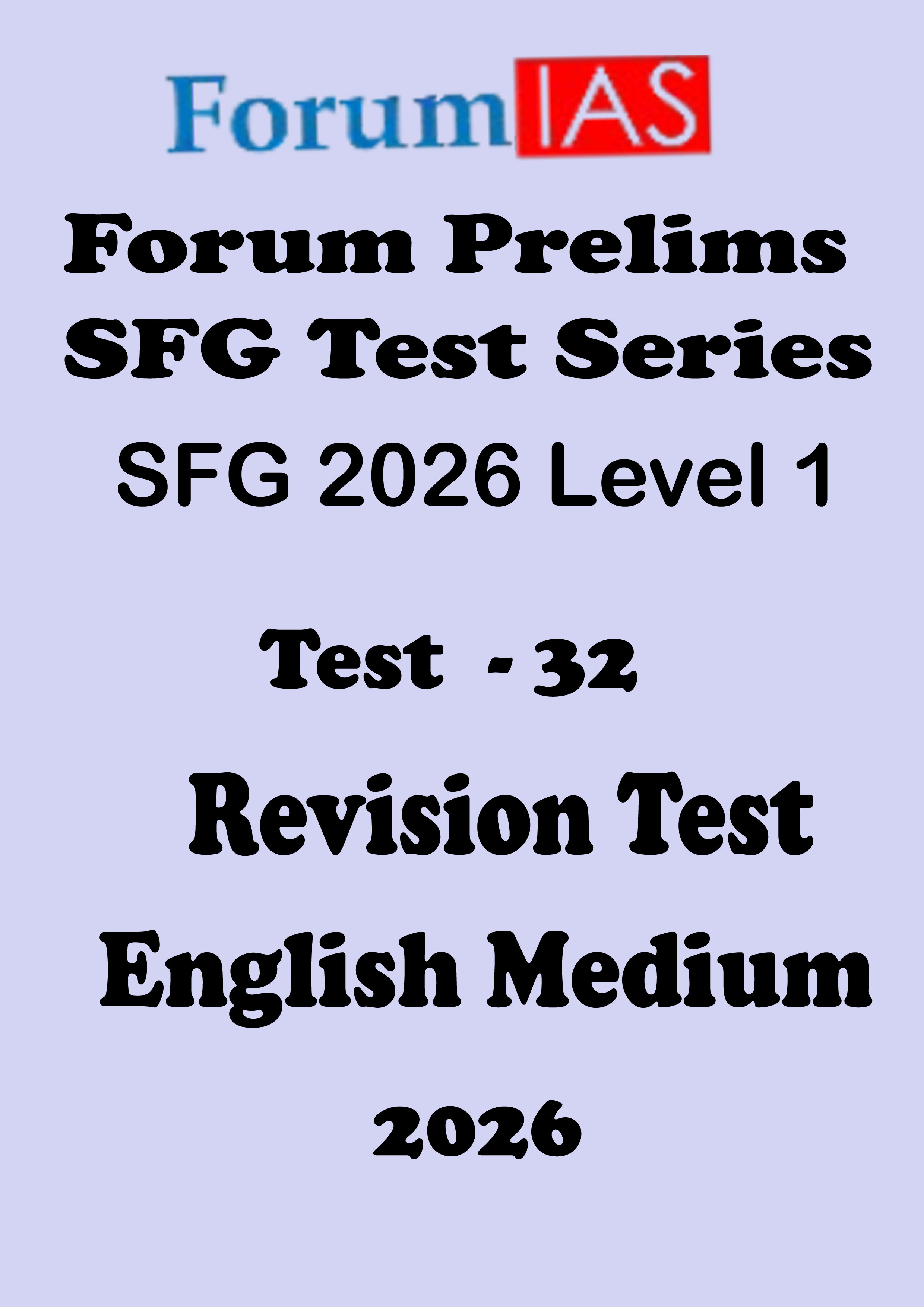 Forum Ias SFG Level - 1 Prelims Test - 32 English Medium 2026