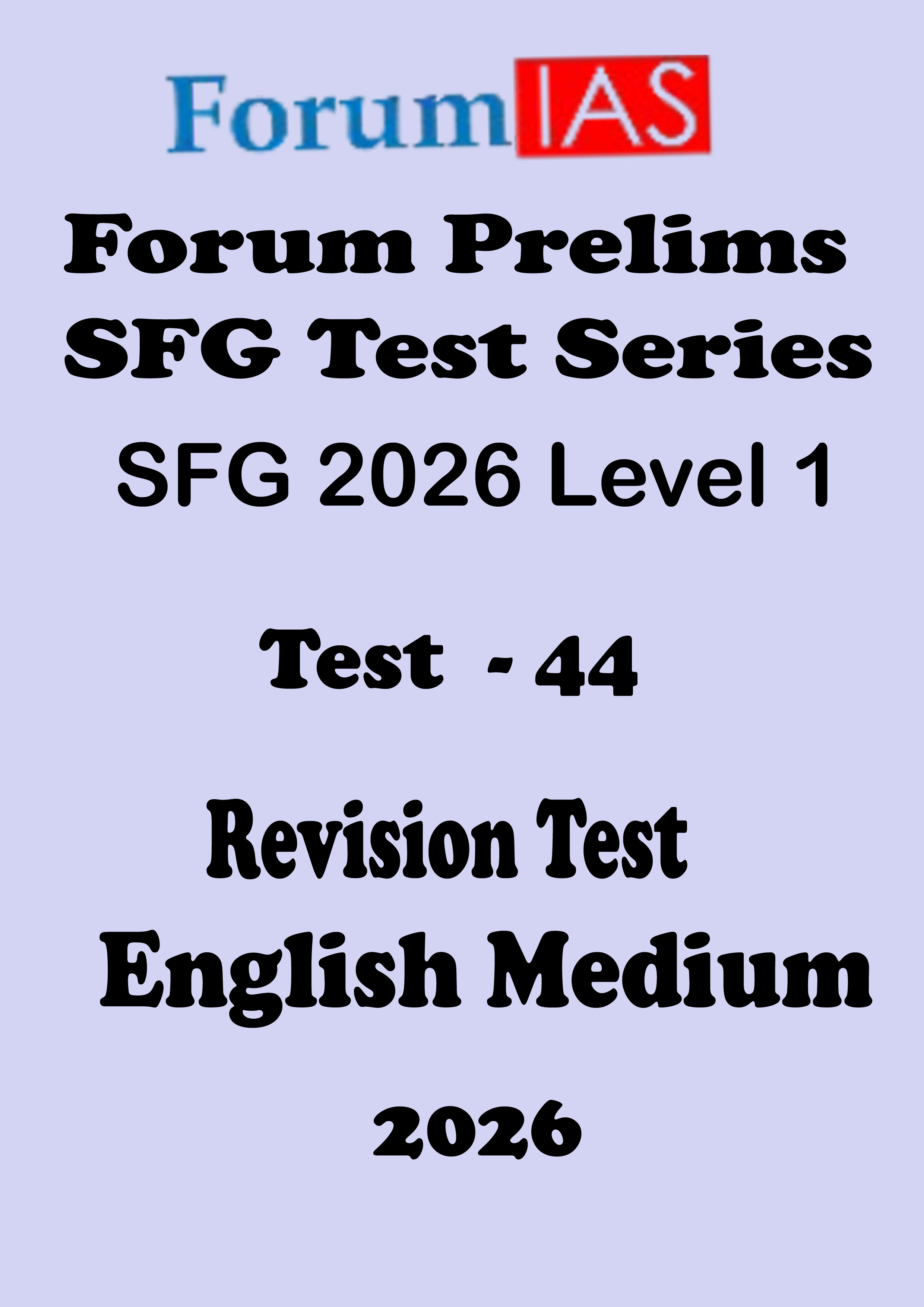 Forum Ias SFG Level - 1 Prelims Test - 44 English Medium 2026