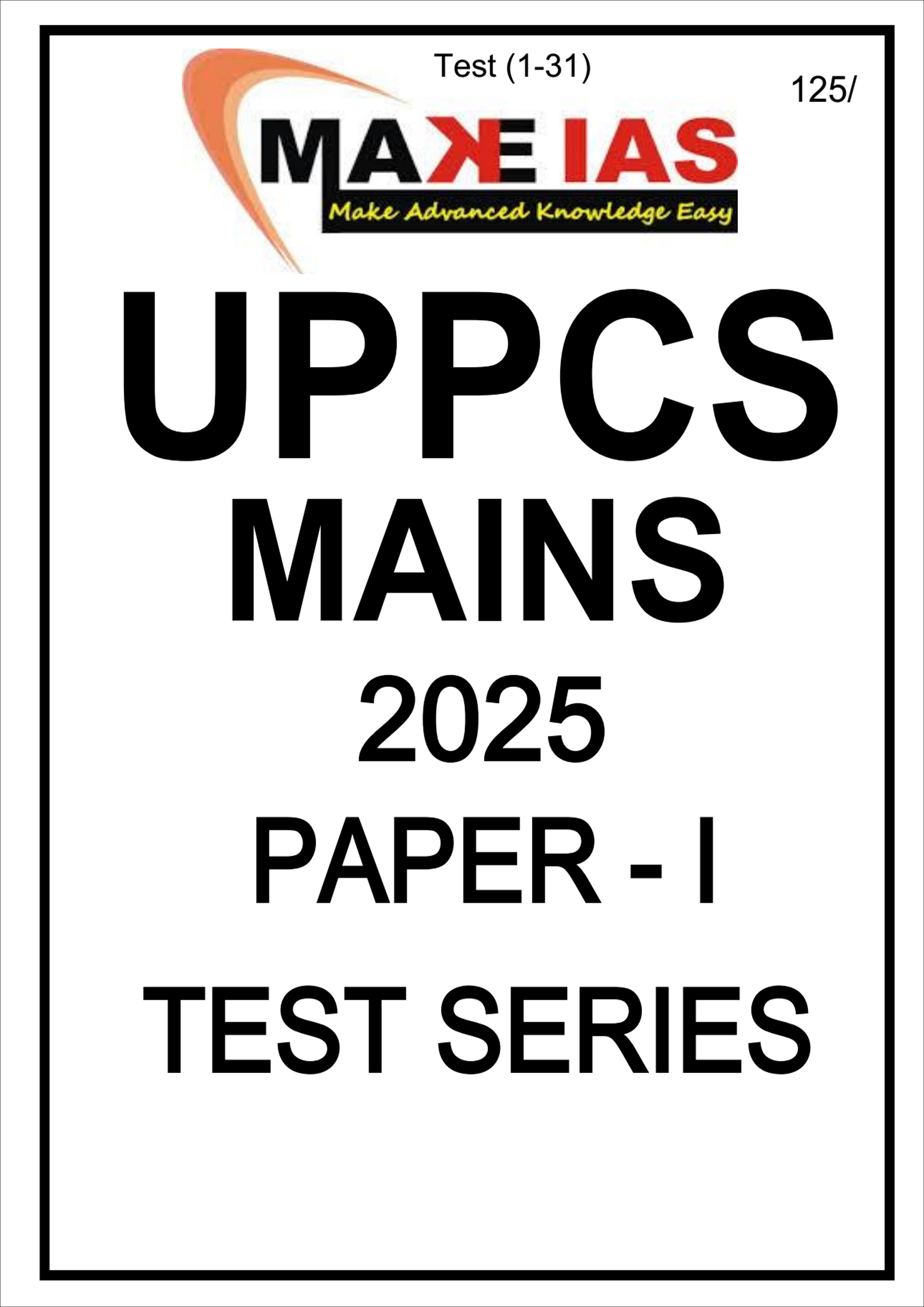 Make Ias UPPCS Mains Paper - 1 Test Series 1 to 31  English 2025