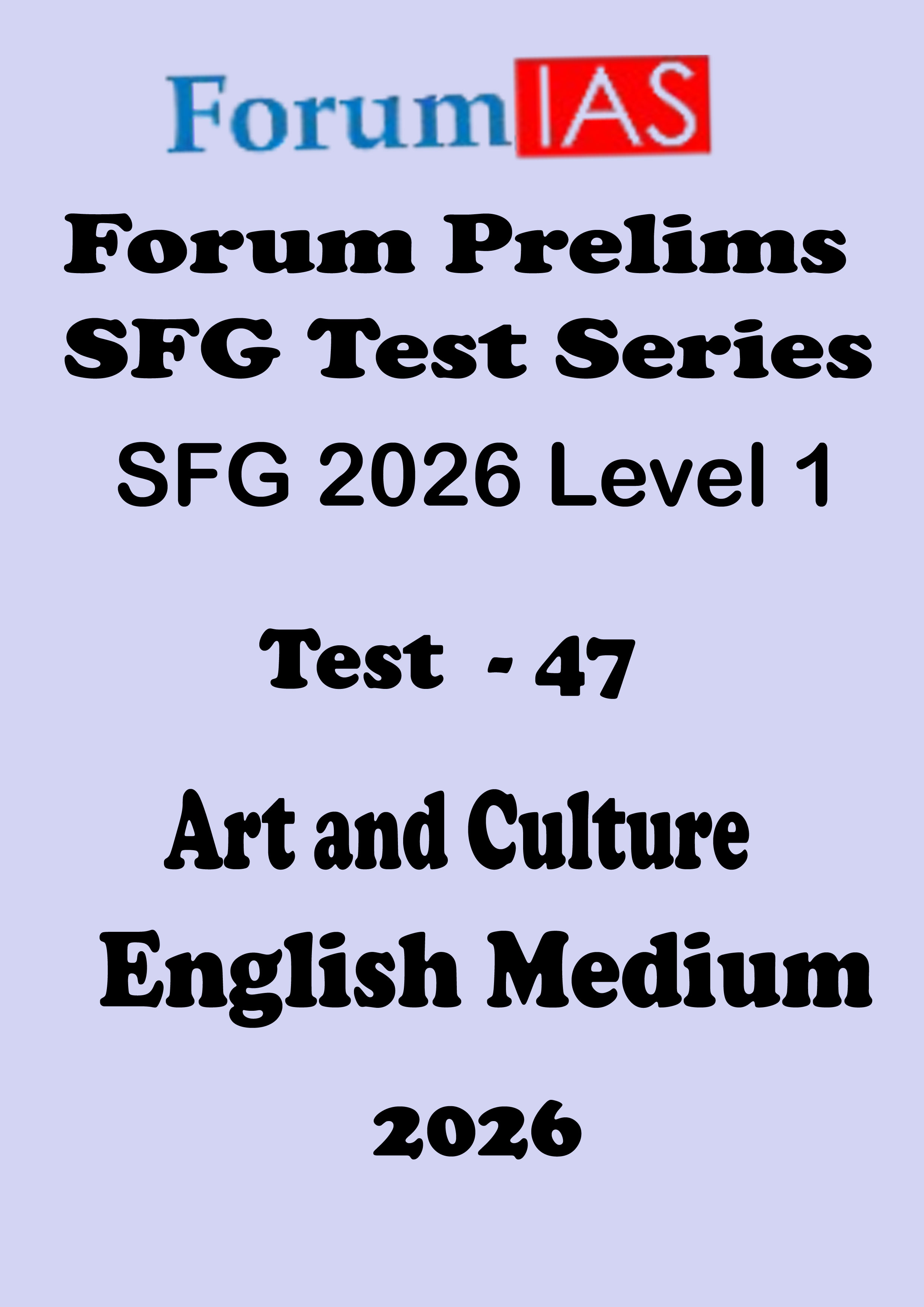 Forum Ias SFG Level - 1 Prelims Test - 47 English Medium 2026