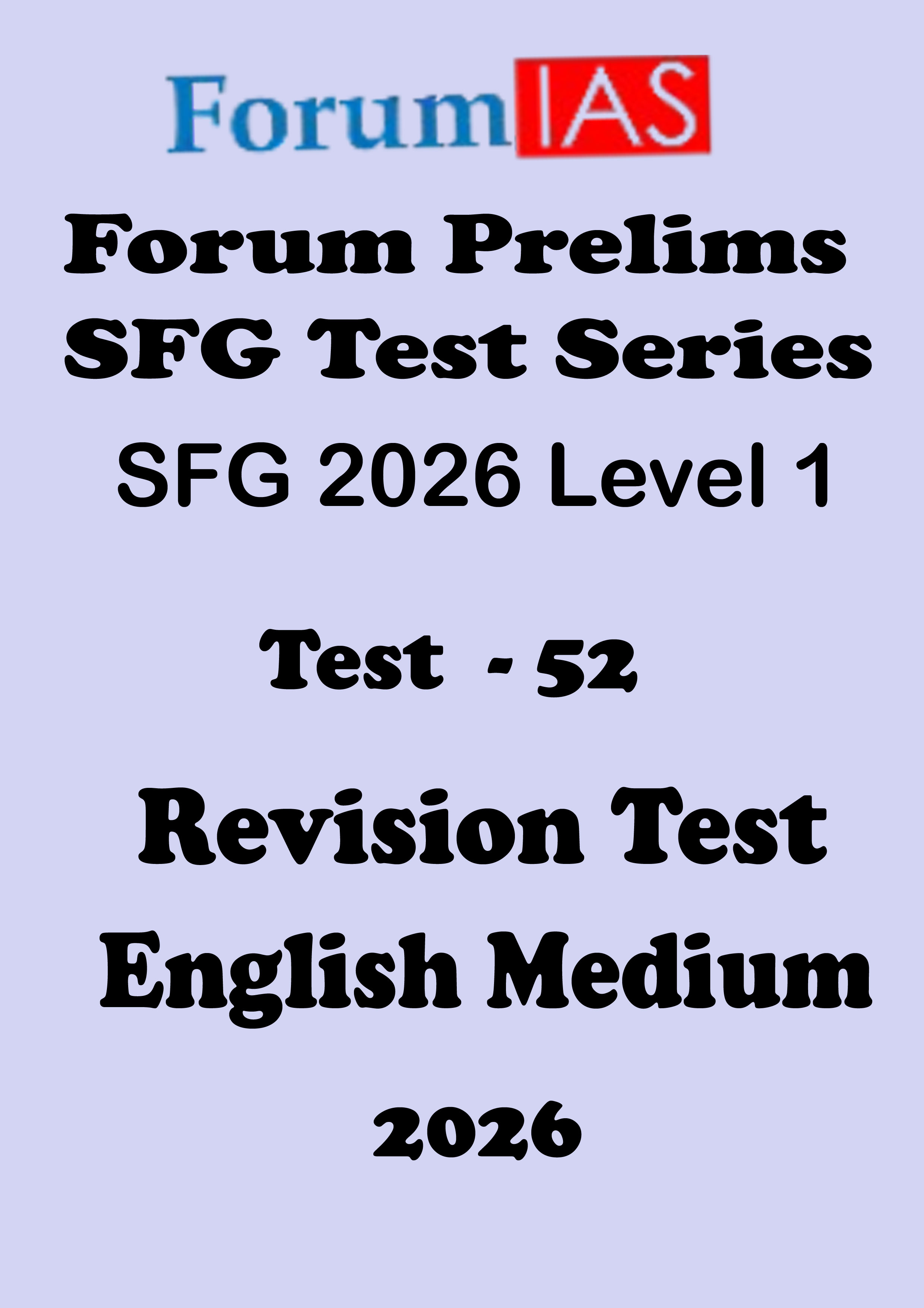 Forum Ias SFG Level - 1 Prelims Test - 52 English Medium 2026