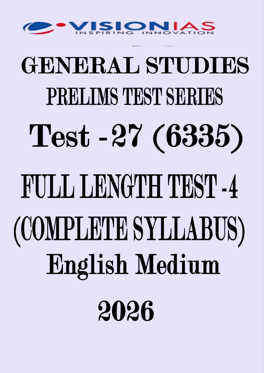 Vision IAS Prelims 2026 Test 27 Full Lenght Test - 4 With Solution PDF [Prelims 2026 Test Series ] English Medium