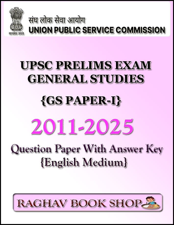 Upsc Prelims Exam General Studies Paper-I Question Paper With Answer Key 2011-2025 English Medium