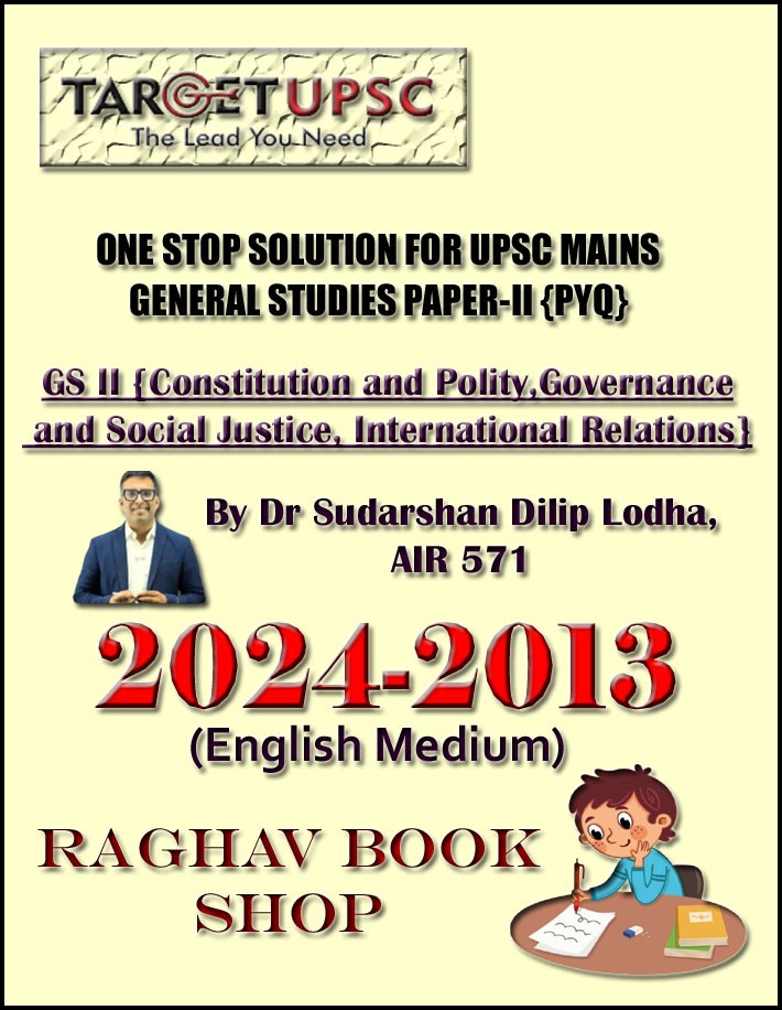 Target Upsc Mains General Studies Paper-II (Constitution and Polity, Governance and Social Justice, International Relations) By Dr Sudarshan Dilip Lodha AIR 571 English Medium