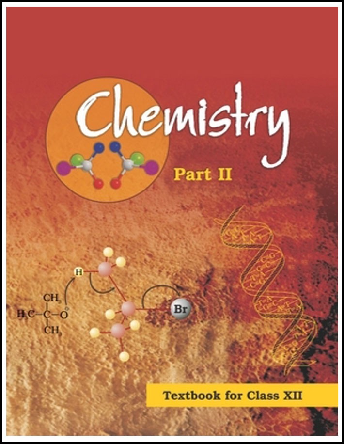 Ncert Science Class XII Chemistry Part-II English Medium (Original Book)