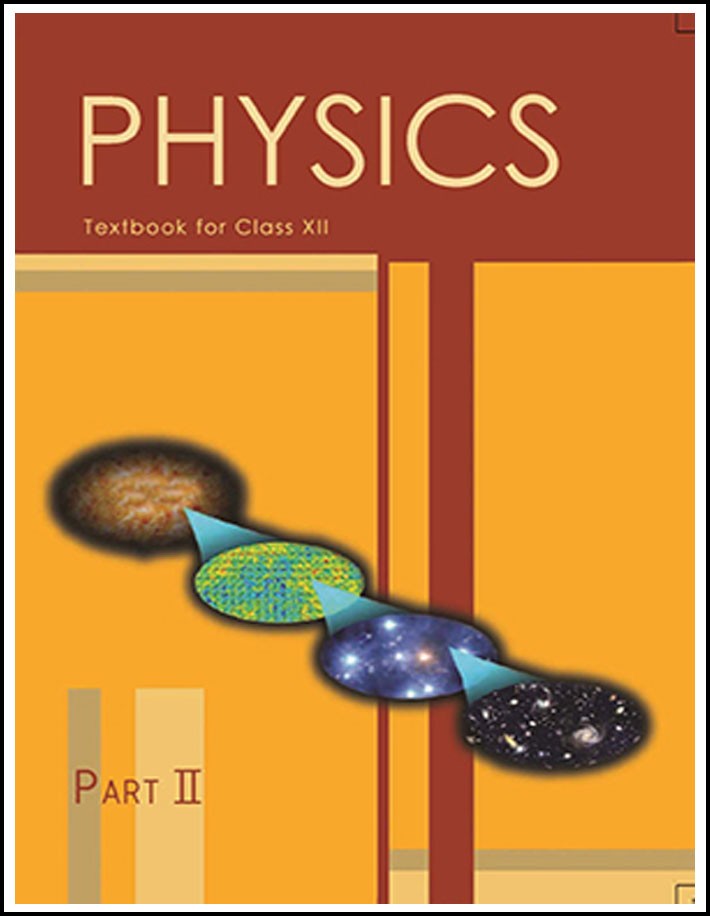 Ncert Science Class XII Physics Part-II English Medium (Original Book)