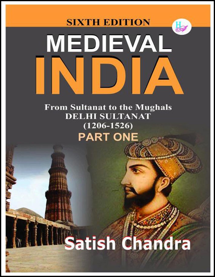 Medieval India By Satish Chandra 6th Edition Part-I English Medium