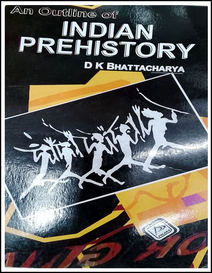 An Outline of Indian Prehistory DK Bhattacharya English Medium
